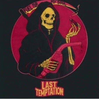 Last Temptation (FRA) : Fuel for My Soul